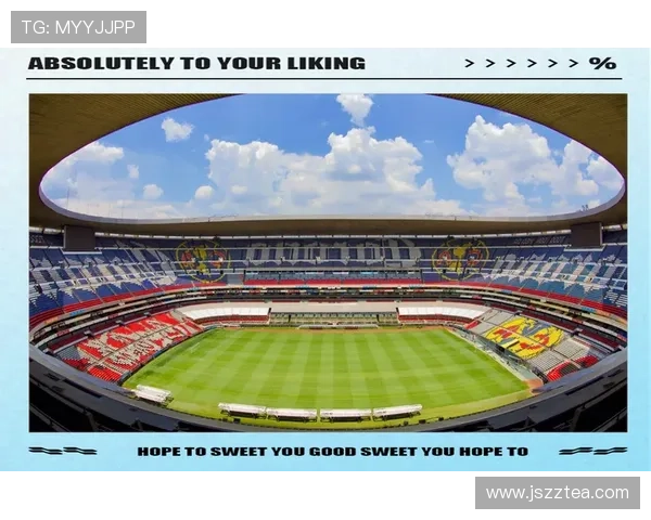 阿兹特克球场的历史变迁与文化象征解析 - 副本 - 副本 (3) 阿兹特克球场的历史变迁与文化象征解析 - 副本 - 副本 (3)